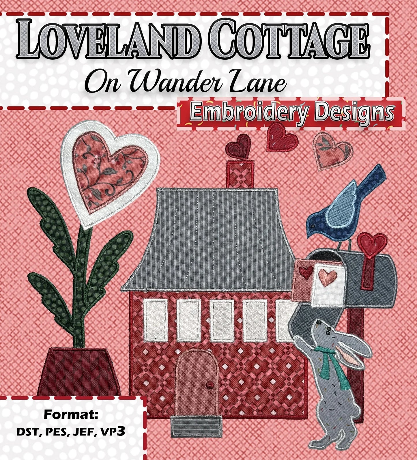 Loveland Cottage on Wander Lane - Machine Embroidery Design Set