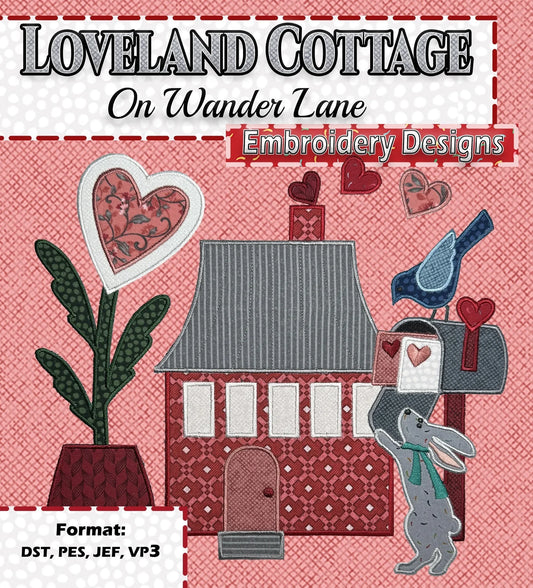 Loveland Cottage on Wander Lane - Machine Embroidery Design Set