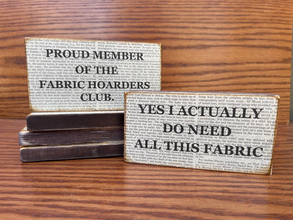 Proud Member of the Fabric Hoarders Club - Sign
