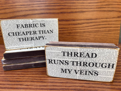 Fabric Is Cheaper Than Therapy - Sign