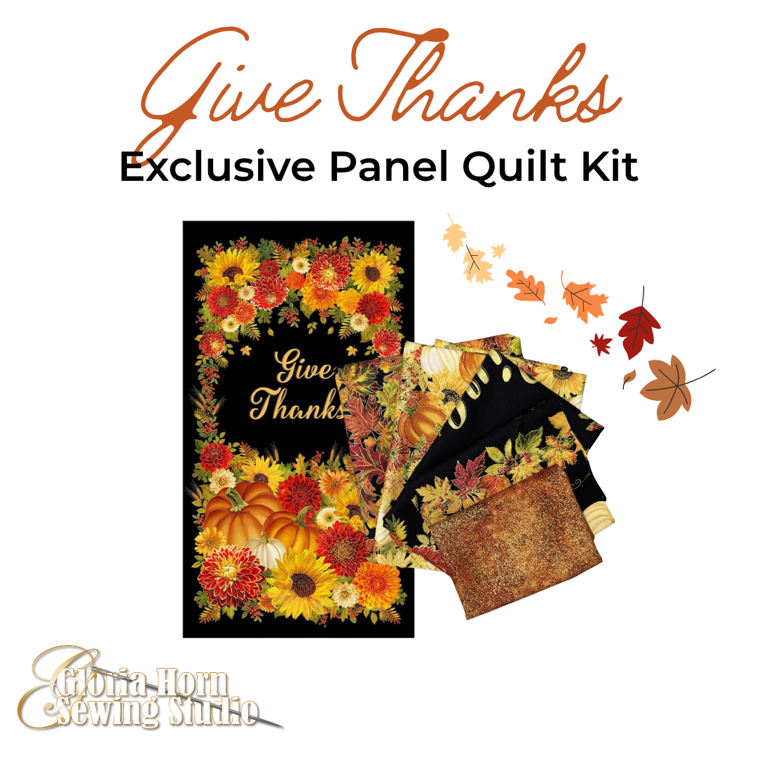 Give Thanks - Gloria's Exclusive Panel Quilt Kit