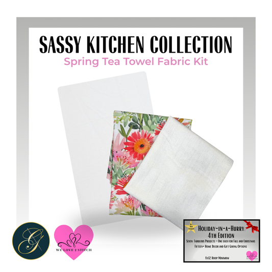 Spring Tea Towel Fabric Kit - Sassy Kitchen Collection