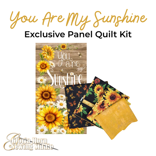 You Are My Sunshine — Gloria’s Exclusive Panel Quilt Kit