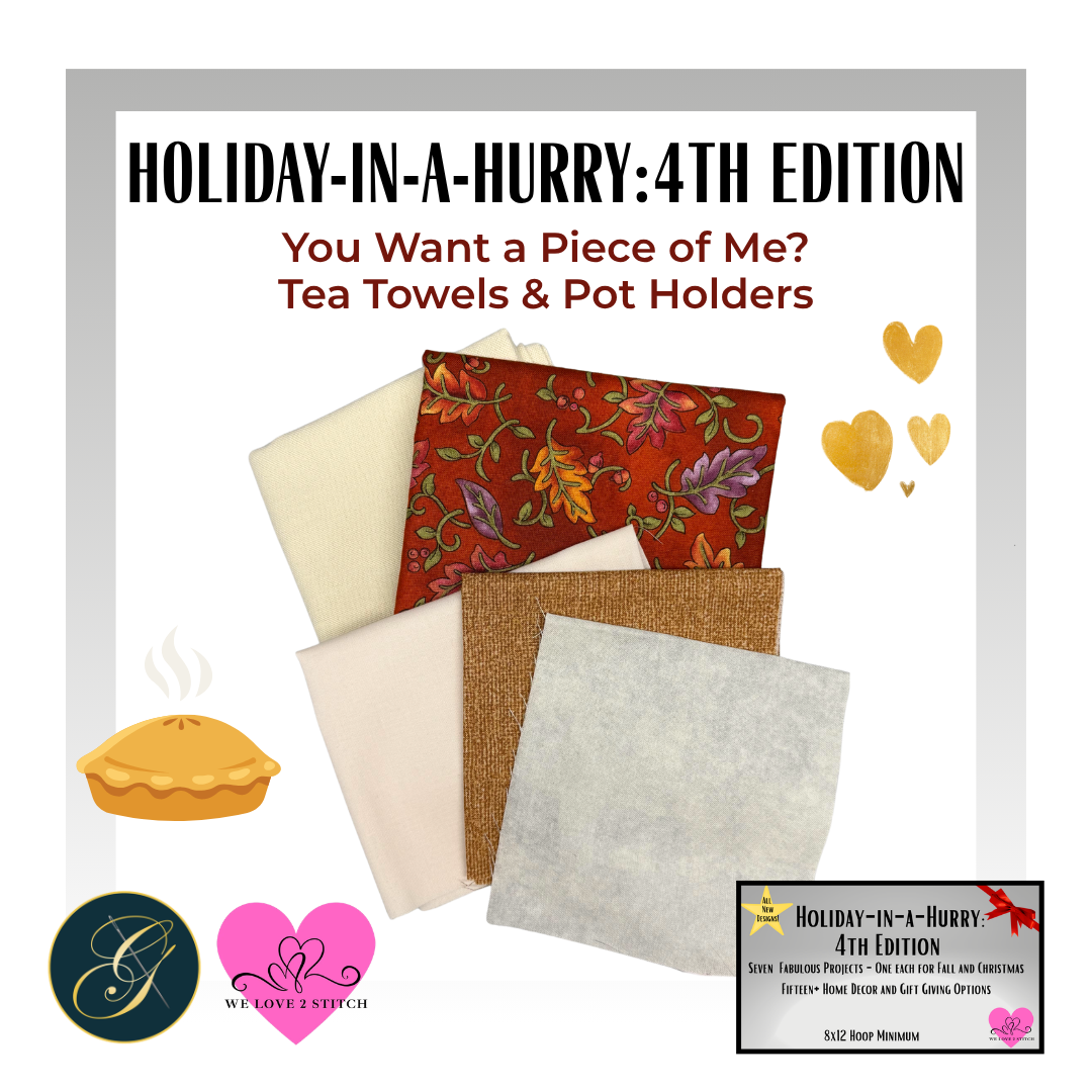 You Want a Piece of Me? Tea Towels & Pot Holders Fabric Kit - Holiday-in-a-Hurry: 4th Edition